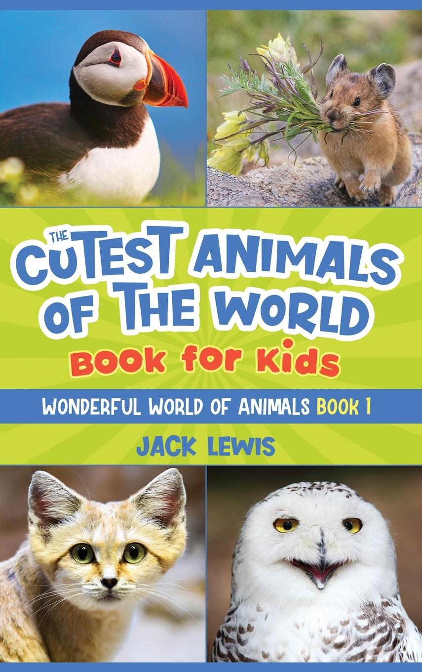 Vorderes Coverbild The Cutest Animals of the World Book for Kids