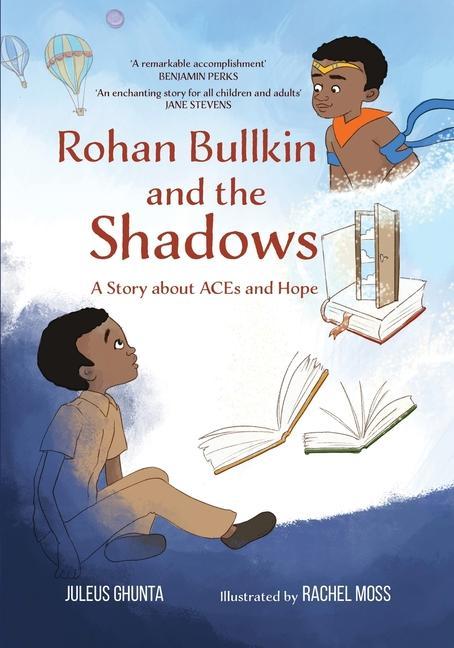 Vorderes Coverbild Rohan Bullkin and the Shadows: A Story about ACEs and Hope