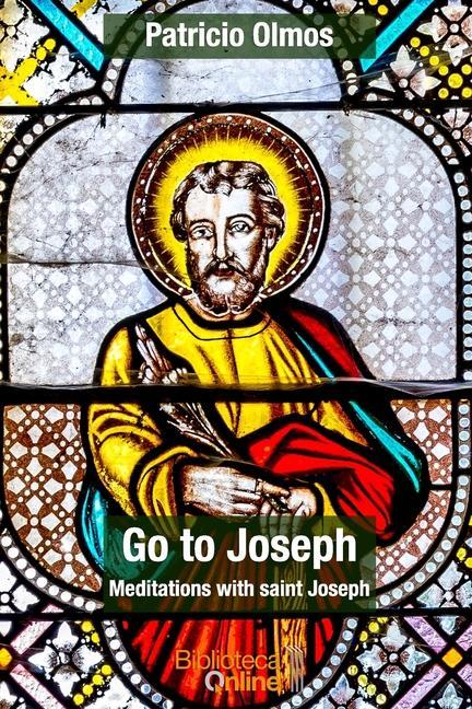 Vorderes Coverbild Go to Joseph: Meditations with Saint Joseph