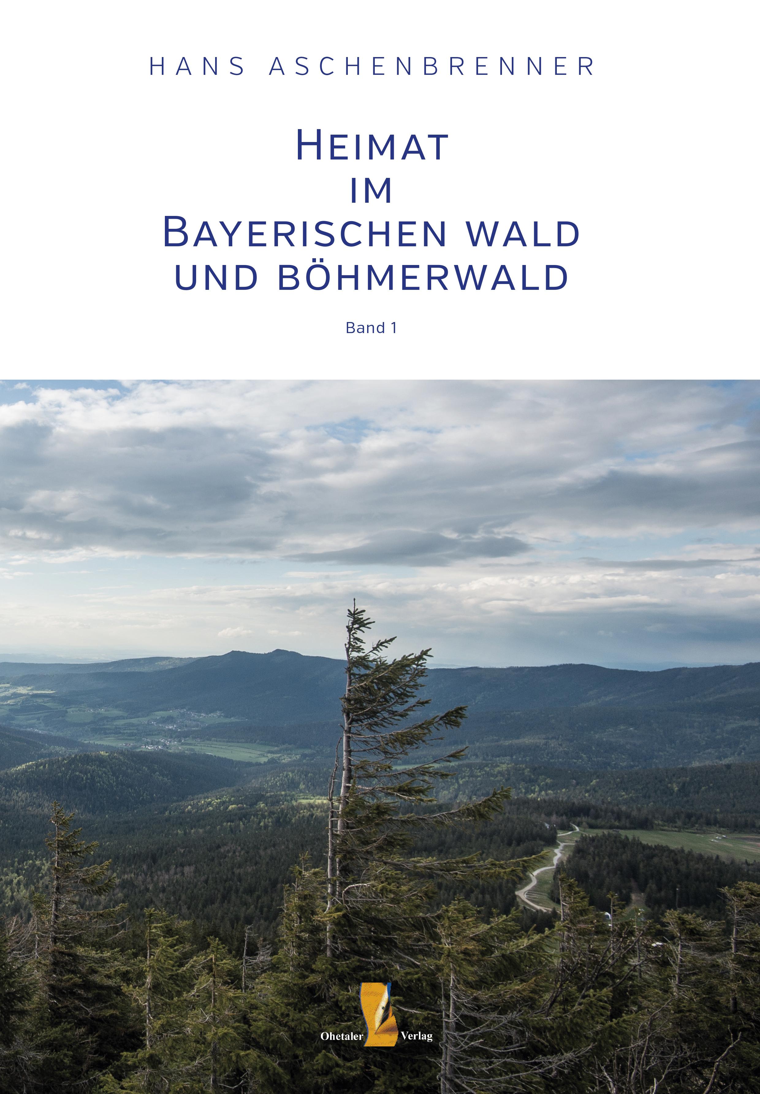 Vorderes Coverbild Heimat im Bayerischen Wald und Böhmerwald