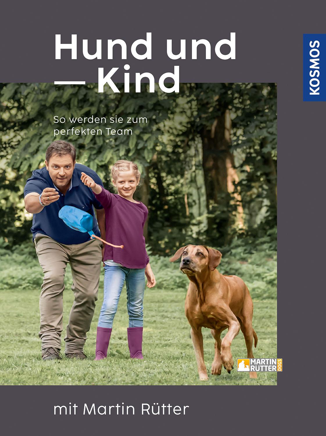 Vorderes Coverbild Hund und Kind - mit Martin Rütter