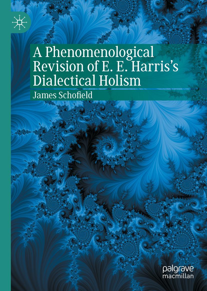Vorderes Coverbild A Phenomenological Revision of E. E. Harris's Dialectical Holism