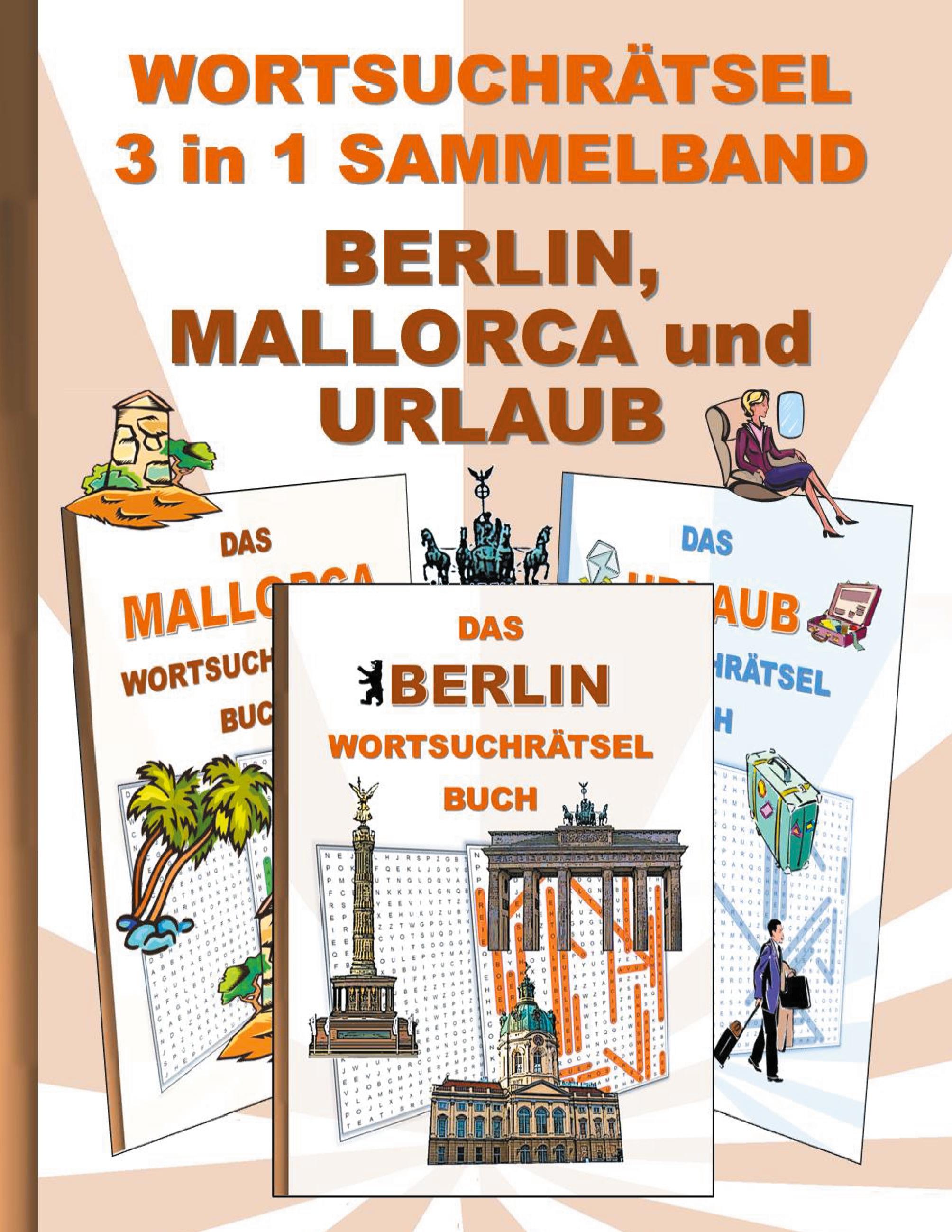 Vorderes Coverbild WORTSUCHRÄTSEL 3 in 1 SAMMELBAND BERLIN, MALLORCA und URLAUB