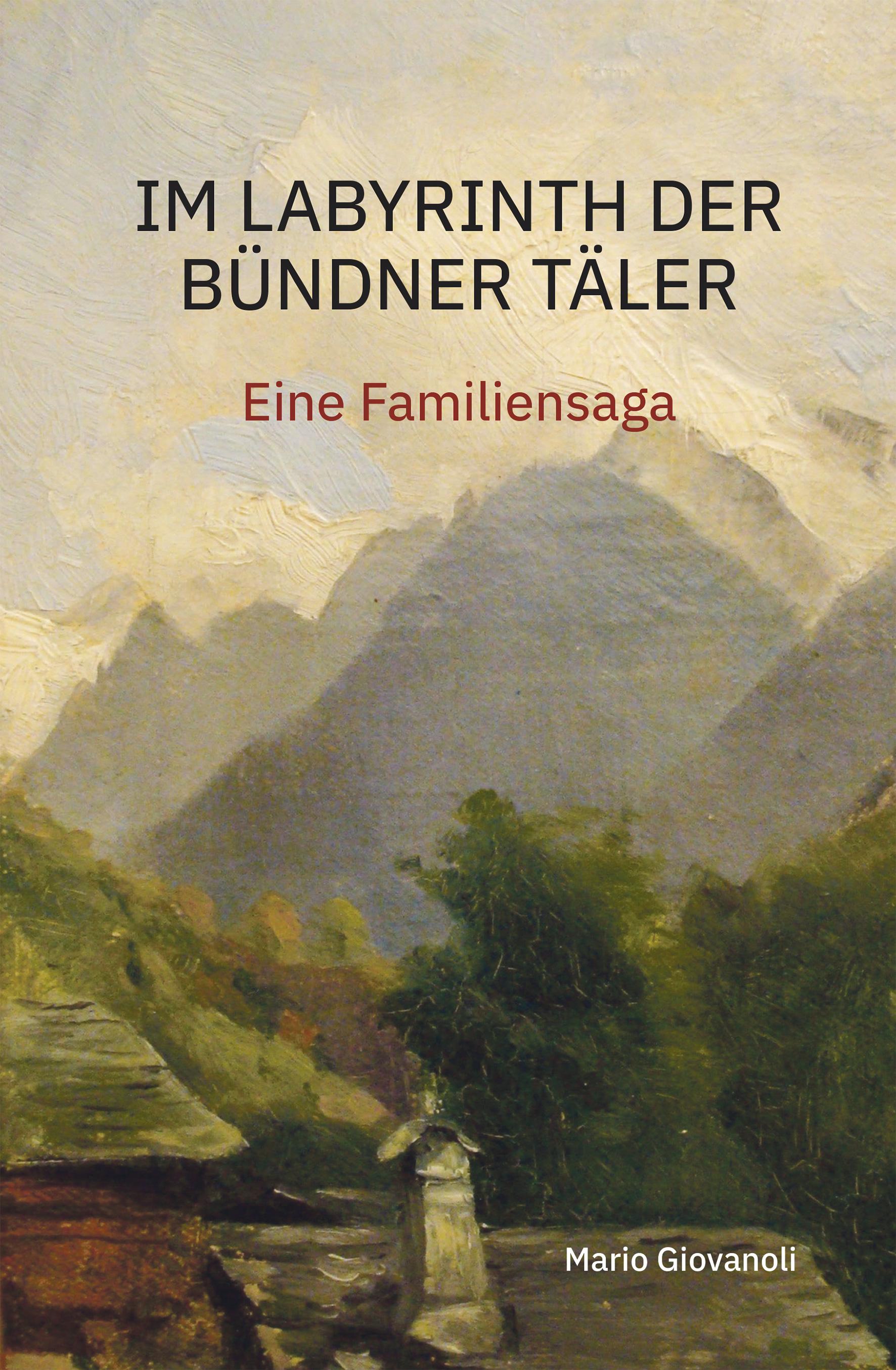 Vorderes Coverbild Im Labyrinth der Bündner Täler