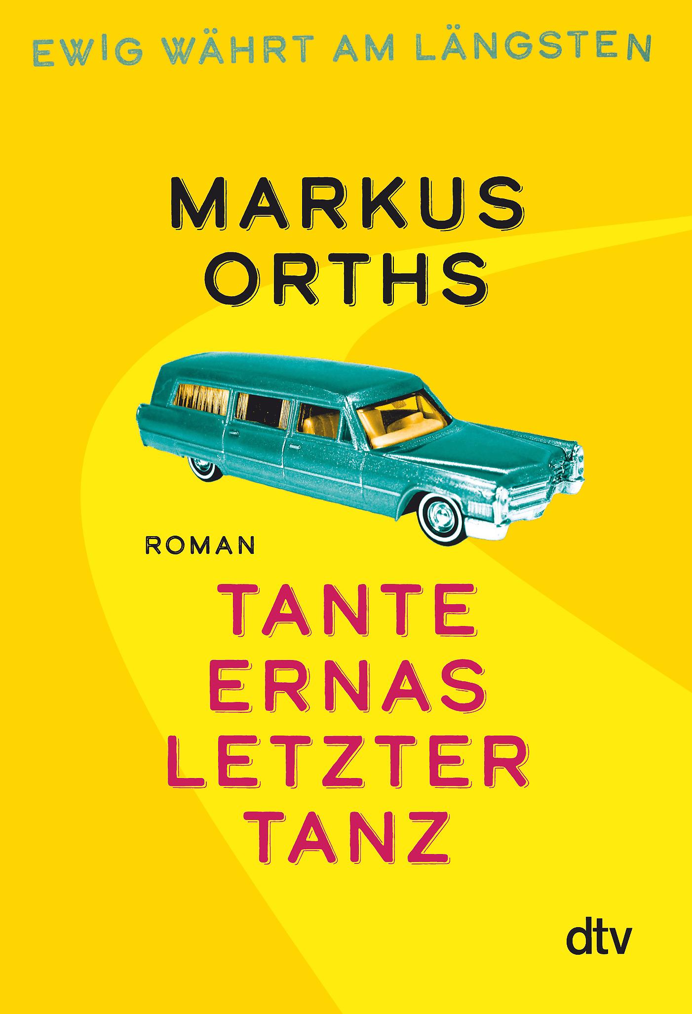 Vorderes Coverbild Ewig währt am längsten - Tante Ernas letzter Tanz