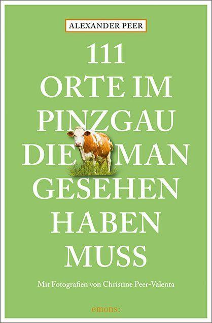 Vorderes Coverbild 111 Orte im Pinzgau, die man gesehen haben muss