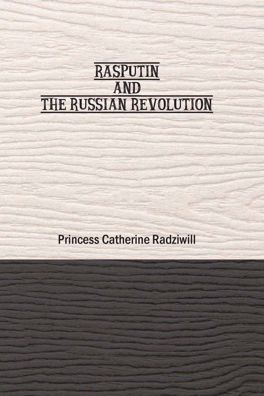 Vorderes Coverbild Rasputin and the Russian Revolution