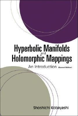 Vorderes Coverbild Hyperbolic Manifolds and Holomorphic Mappings: An Introduction (Second Edition)