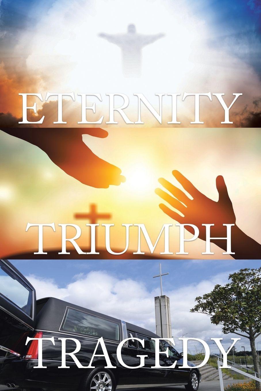 Vorderes Coverbild Tragedy Triumph Eternity