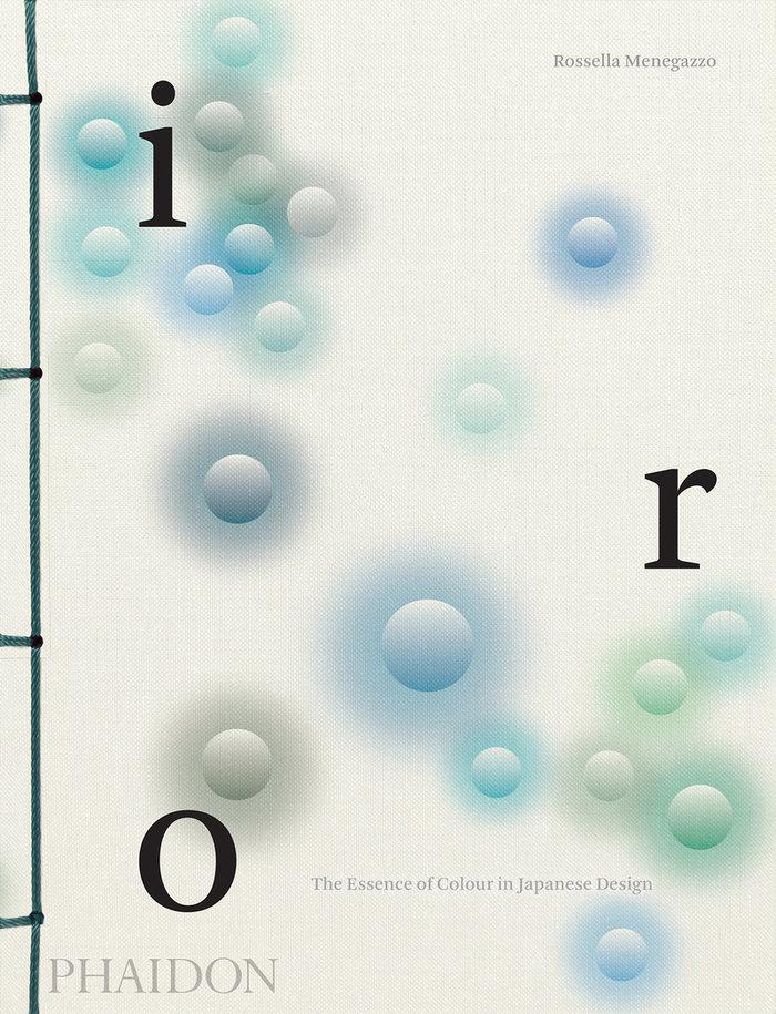 Vorderes Coverbild Iro: The Essence of Colour in Japanese Design