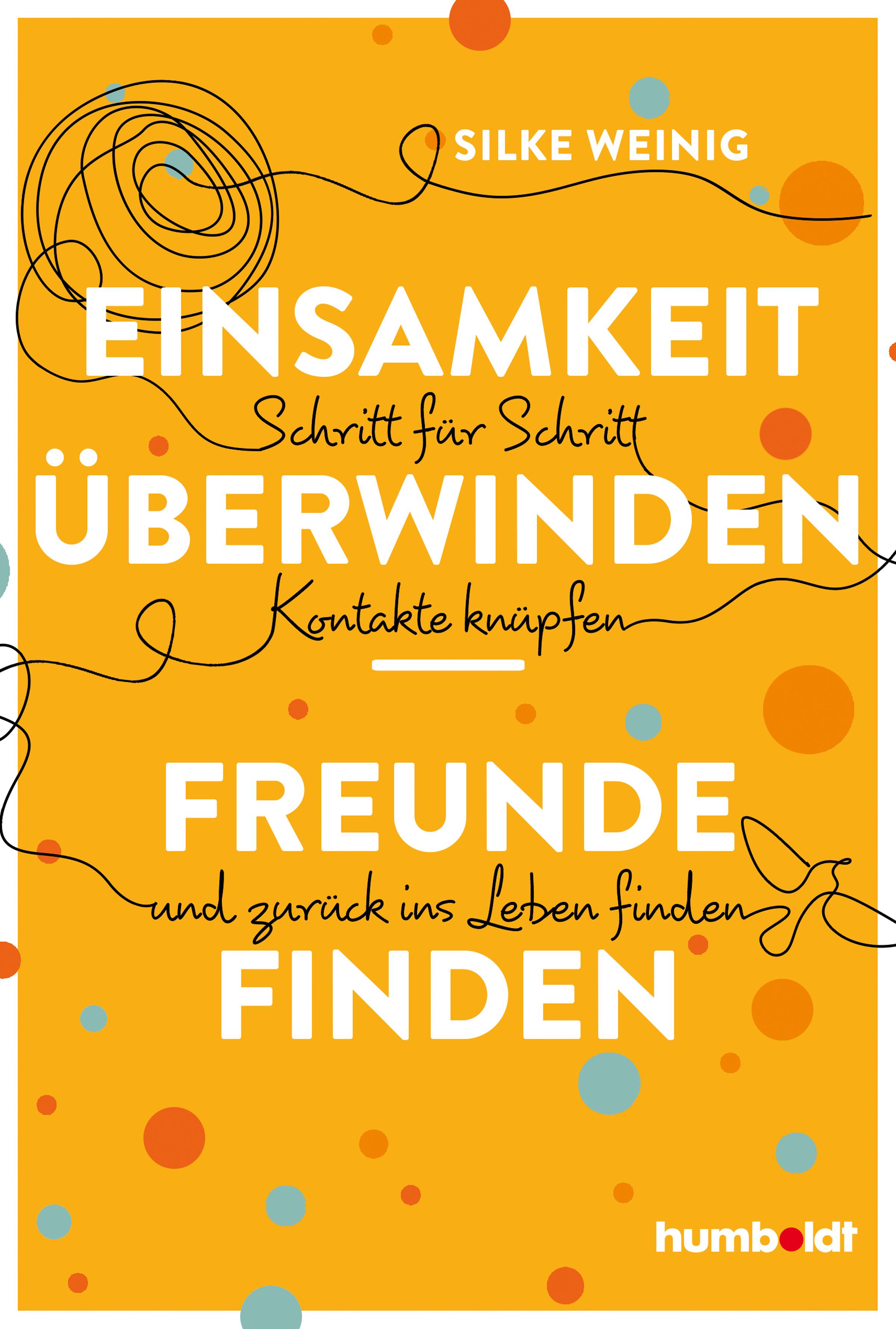 Vorderes Coverbild Einsamkeit überwinden - Freunde gewinnen