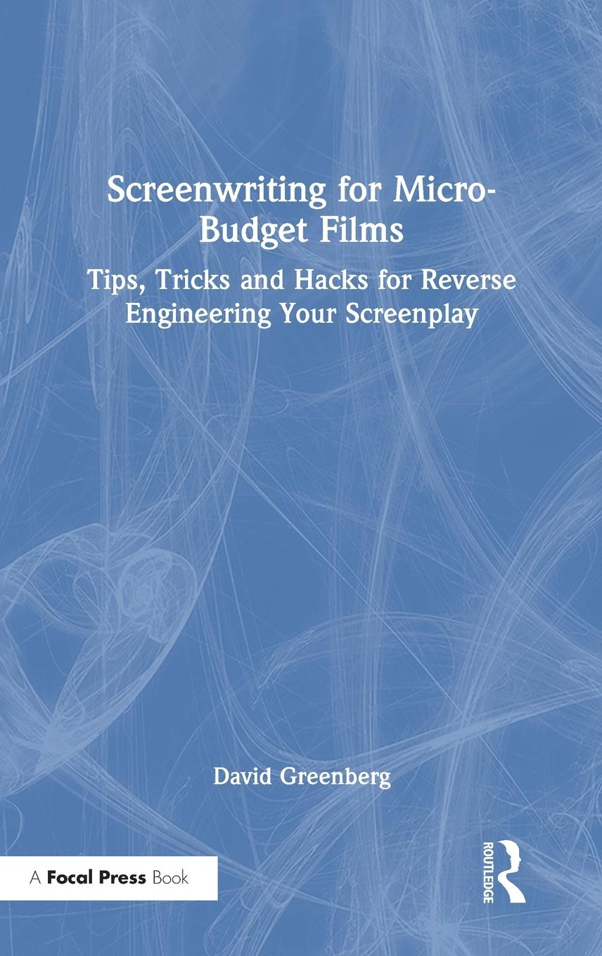 Vorderes Coverbild Screenwriting for Micro-Budget Films