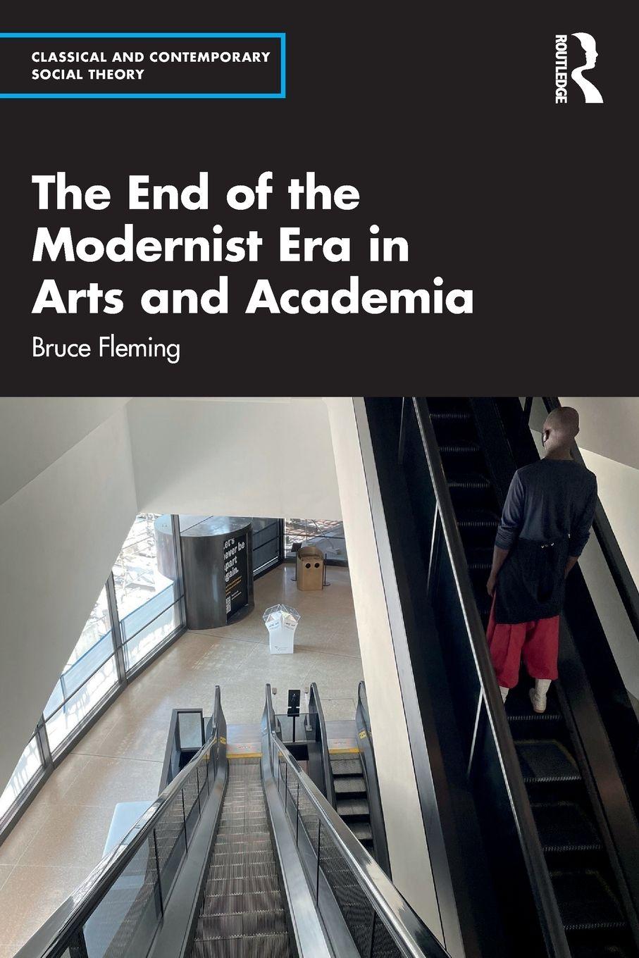 Vorderes Coverbild The End of the Modernist Era in Arts and Academia