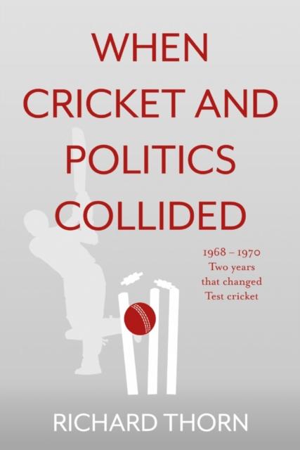 Vorderes Coverbild When Cricket and Politics Collided