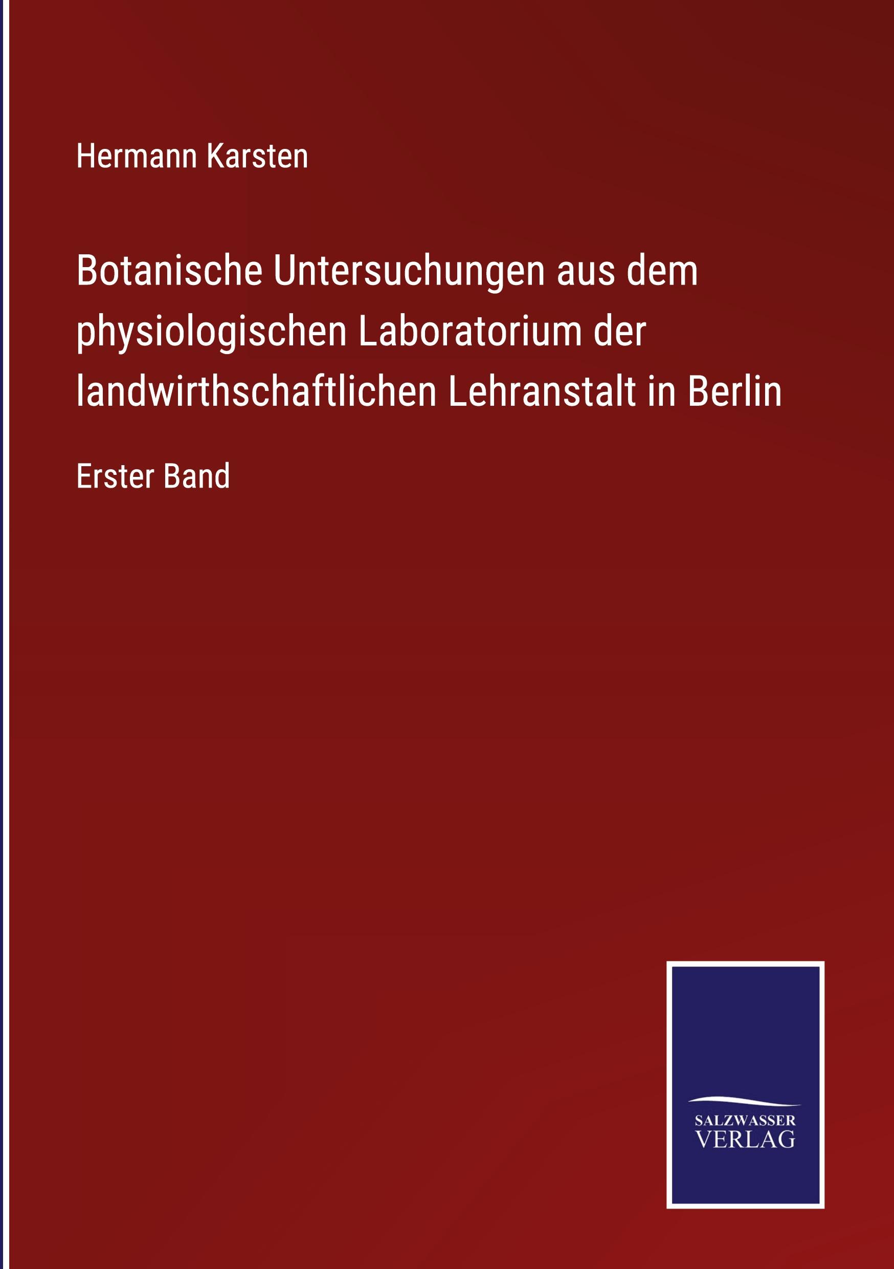 Vorderes Coverbild Botanische Untersuchungen aus dem physiologischen Laboratorium der landwirthschaftlichen Lehranstalt in Berlin