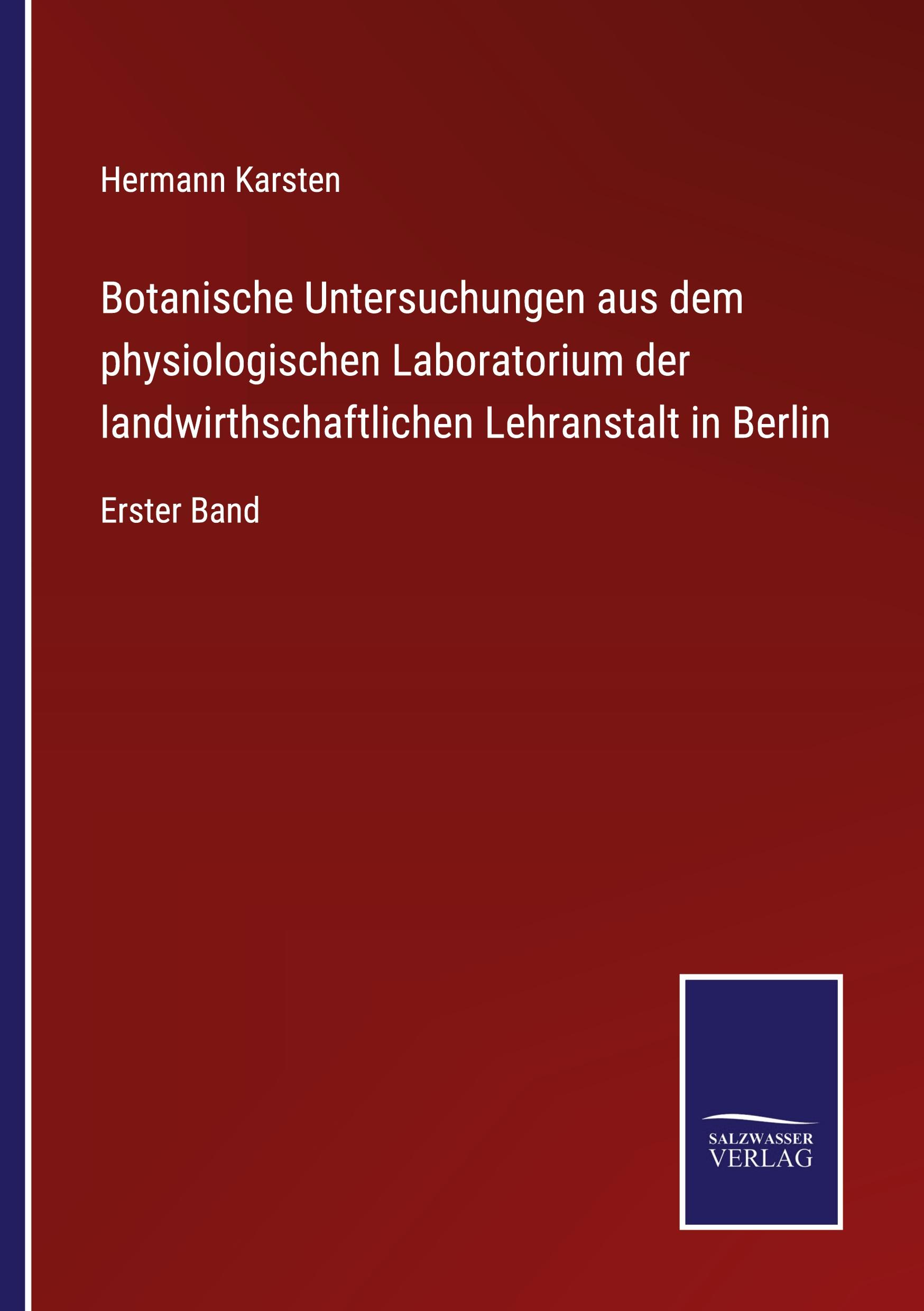 Vorderes Coverbild Botanische Untersuchungen aus dem physiologischen Laboratorium der landwirthschaftlichen Lehranstalt in Berlin
