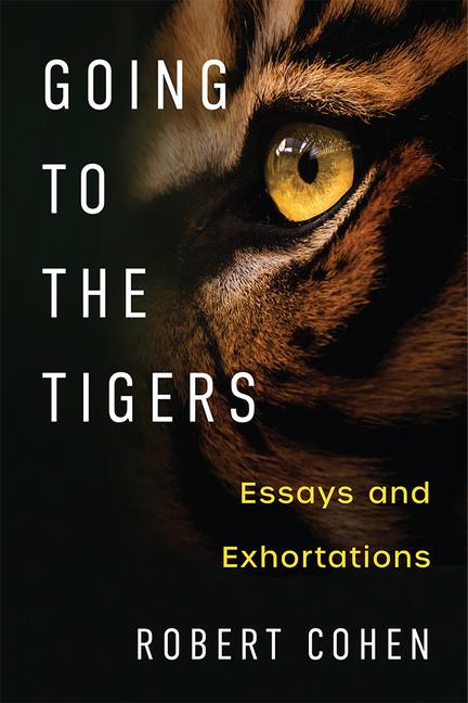 Vorderes Coverbild Going to the Tigers: Essays and Exhortations