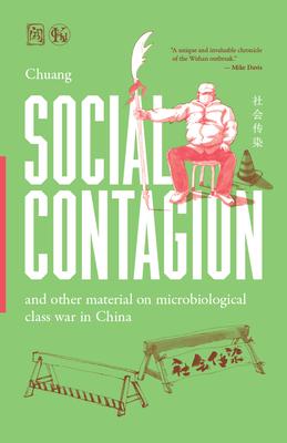 Vorderes Coverbild Social Contagion: And Other Material on Microbiological Class War in China