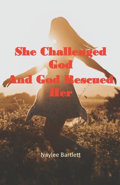 Vorderes Coverbild She Challenged God And God Rescued Her