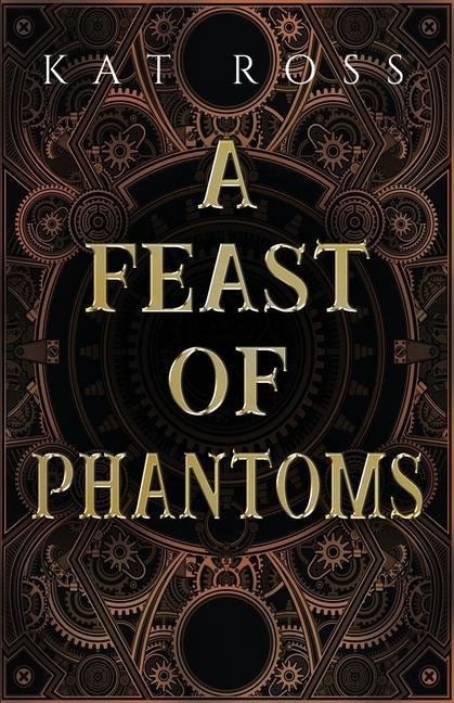 Vorderes Coverbild A Feast of Phantoms