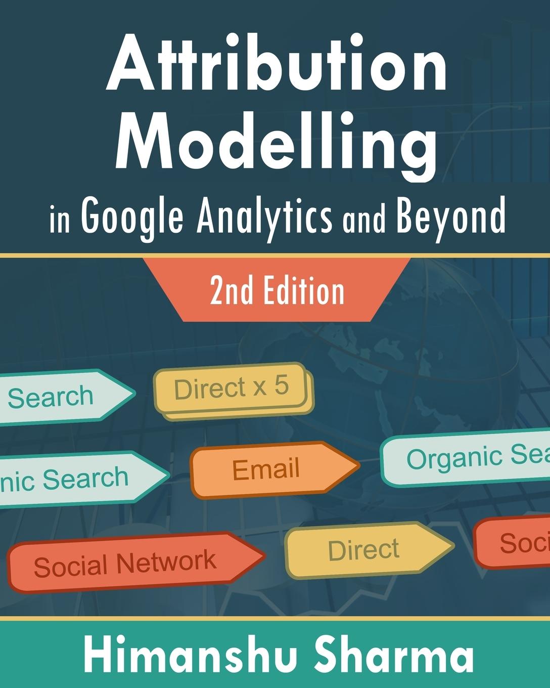Vorderes Coverbild Attribution Modelling in Google Analytics and Beyond