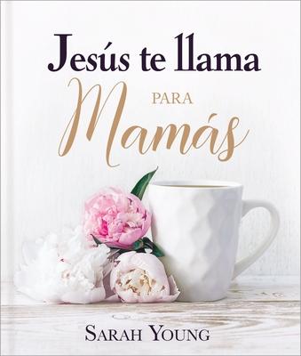 Vorderes Coverbild Jesús Te Llama Para Mamás