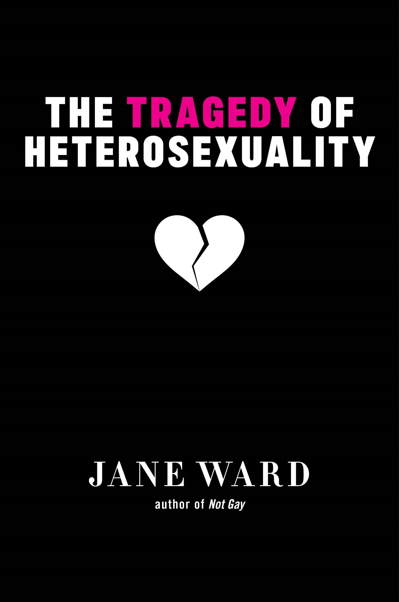 Vorderes Coverbild The Tragedy of Heterosexuality