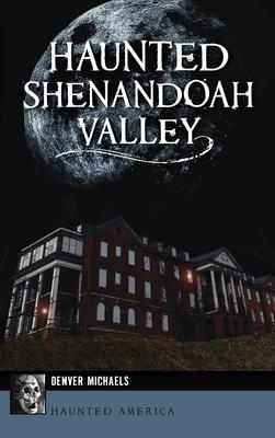 Vorderes Coverbild Haunted Shenandoah Valley