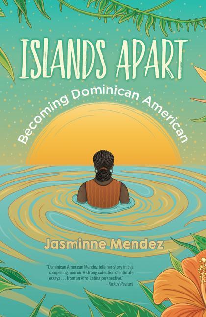 Vorderes Coverbild Islands Apart: Becoming Dominican American