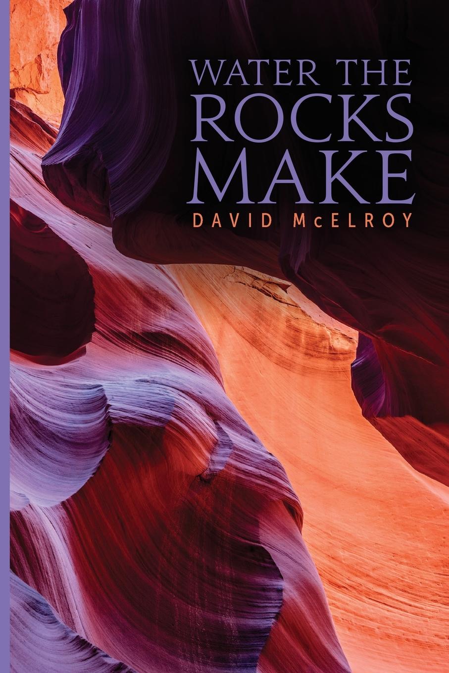 Vorderes Coverbild Water the Rocks Make