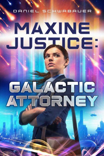 Vorderes Coverbild Maxine Justice: Galactic Attorney