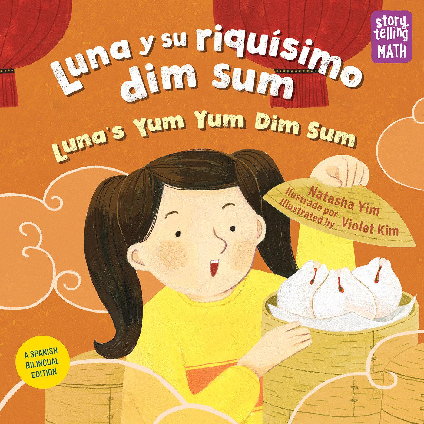 Vorderes Coverbild Luna Y Su Riquísimo Dim Sum / Luna's Yum Yum Dim Sum (Spanish Bilingual Edition)
