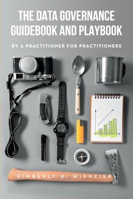 Vorderes Coverbild The Data Governance Guidebook and Playbook