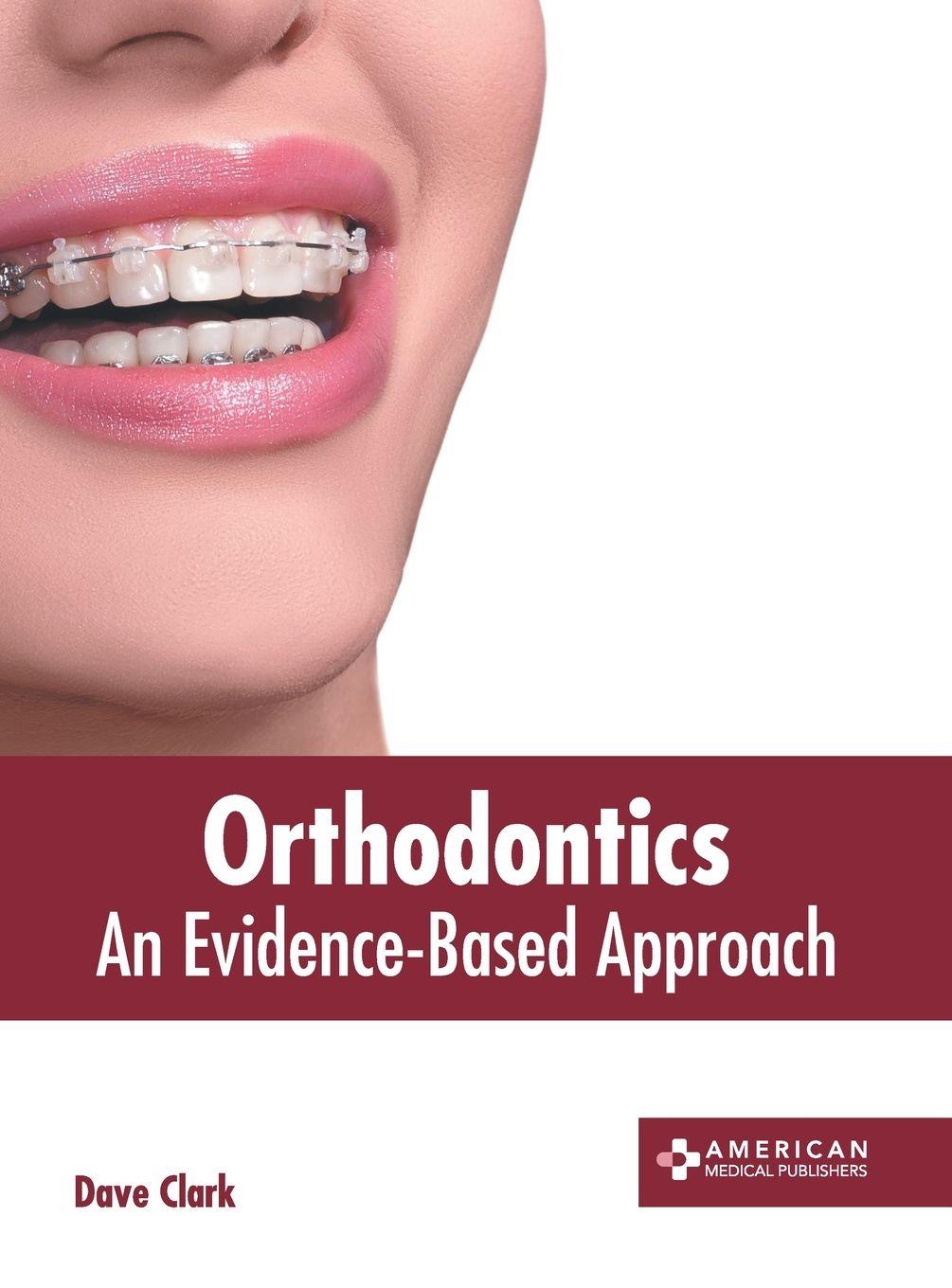 Vorderes Coverbild Orthodontics: An Evidence-Based Approach