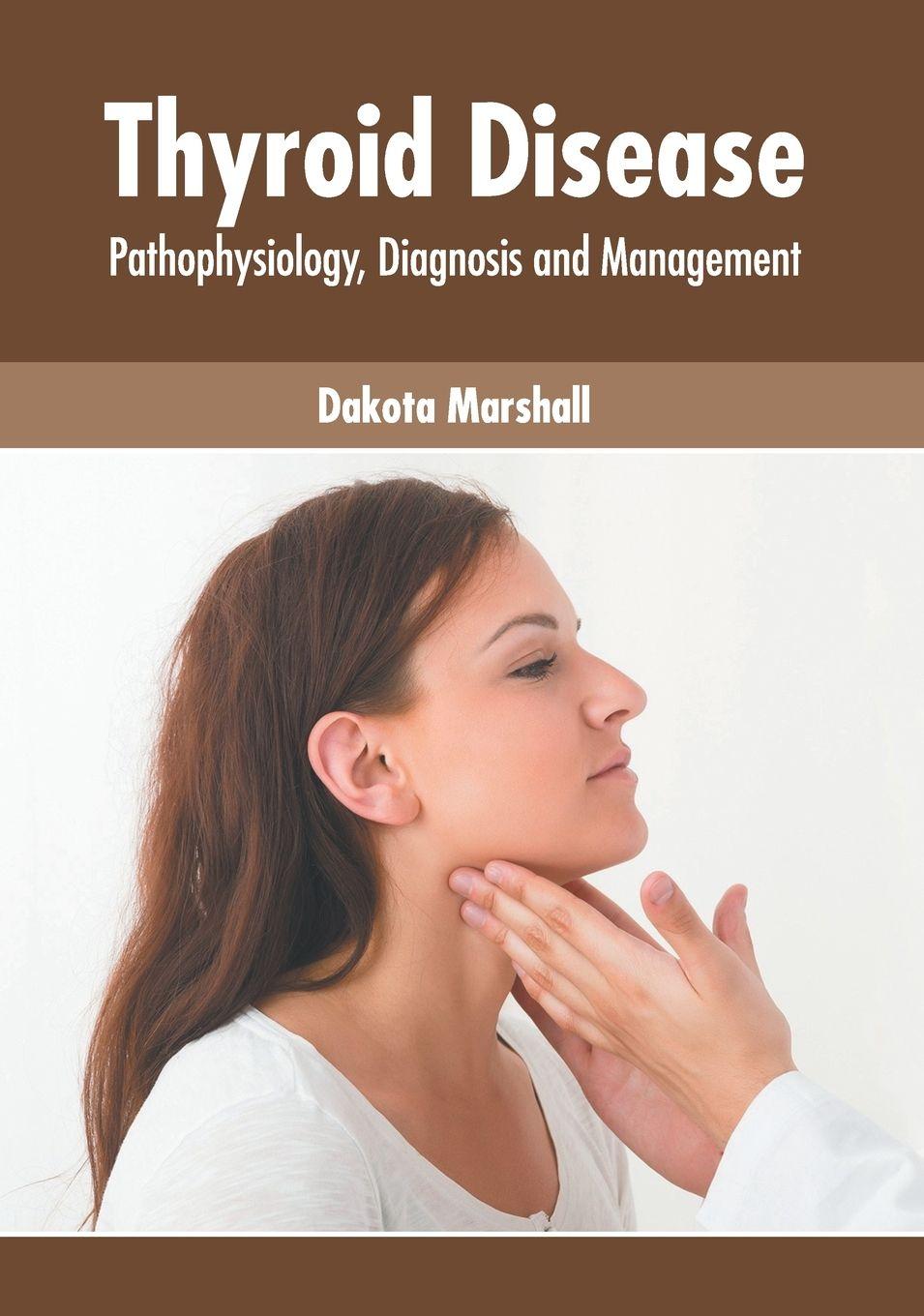 Vorderes Coverbild Thyroid Disease: Pathophysiology, Diagnosis and Management