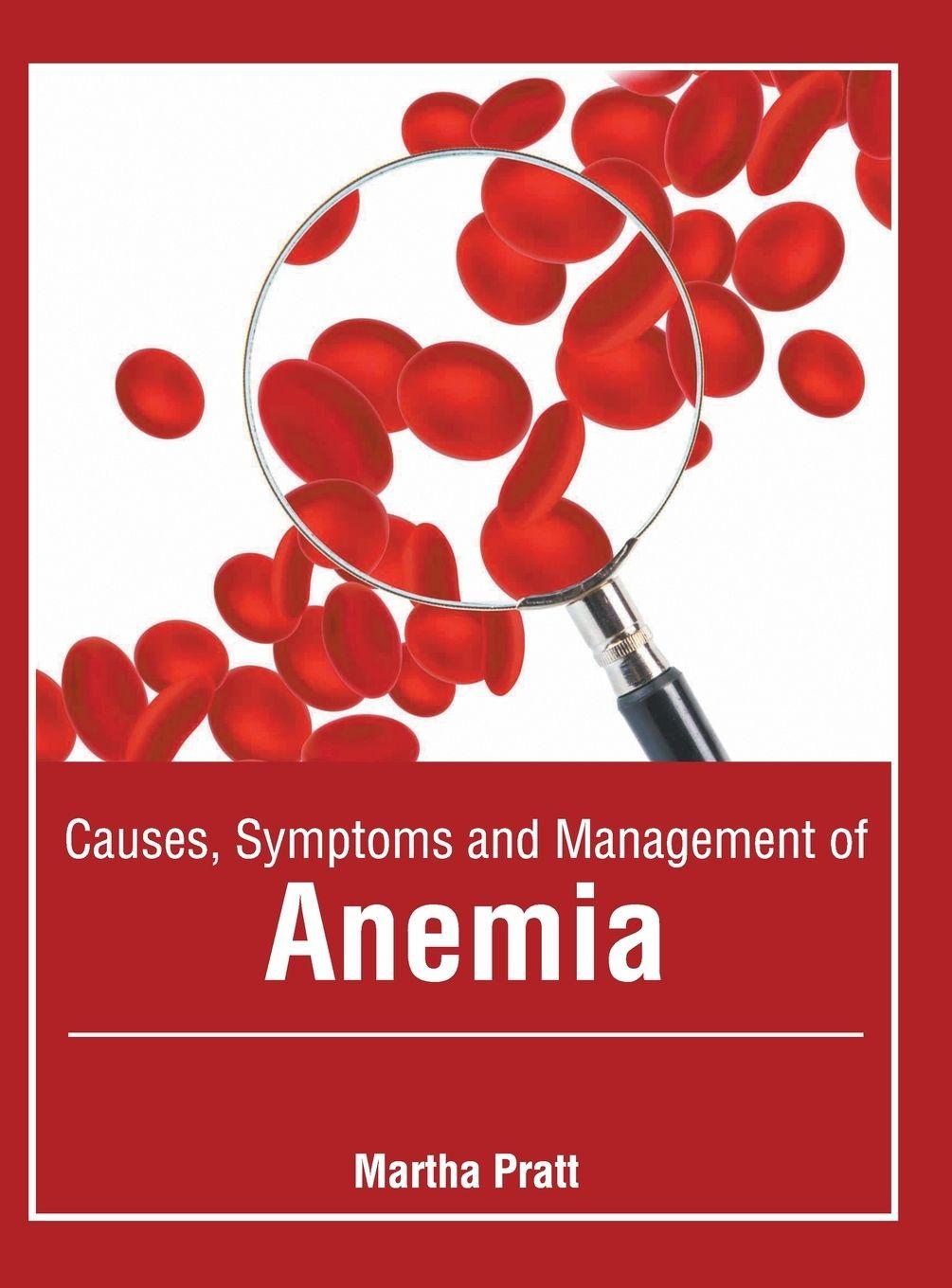Vorderes Coverbild Causes, Symptoms and Management of Anemia