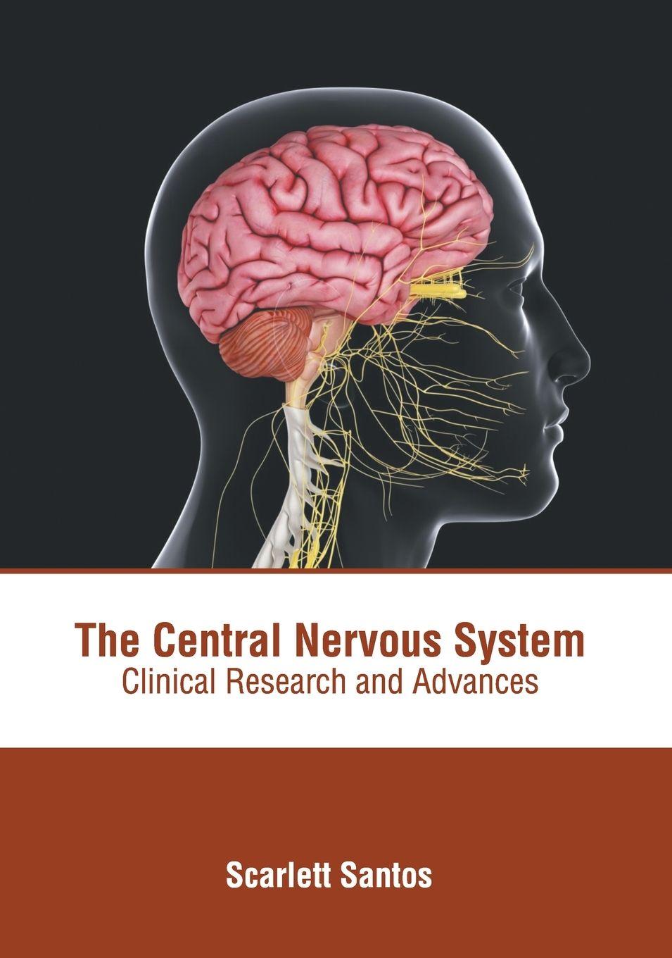 Vorderes Coverbild The Central Nervous System: Clinical Research and Advances