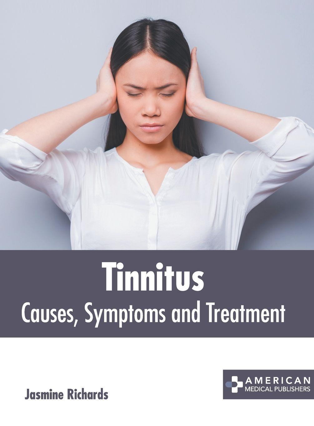 Vorderes Coverbild Tinnitus: Causes, Symptoms and Treatment