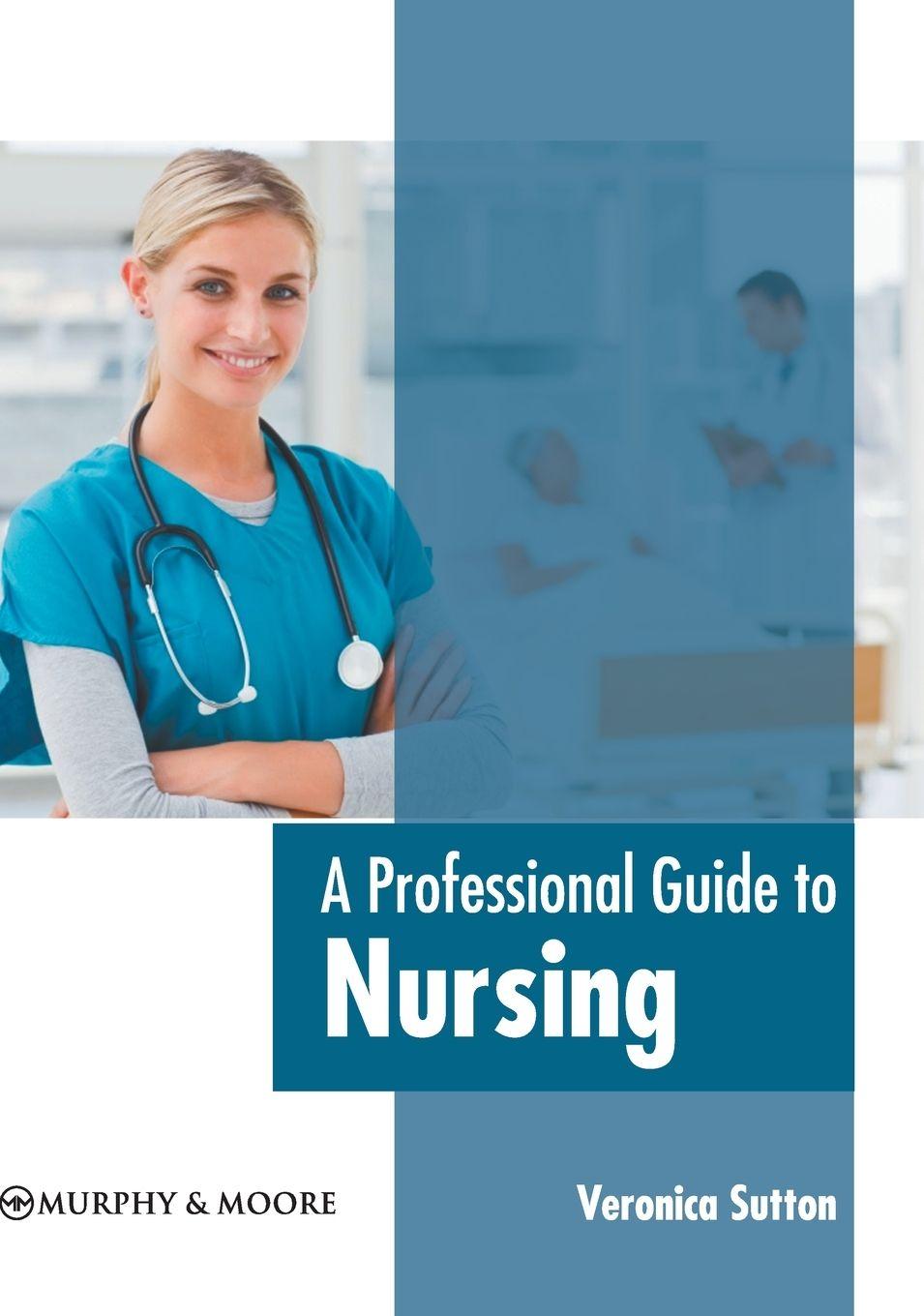 Vorderes Coverbild A Professional Guide to Nursing