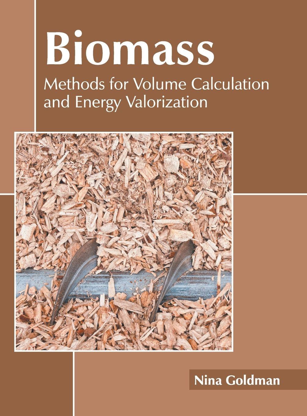 Vorderes Coverbild Biomass: Methods for Volume Calculation and Energy Valorization