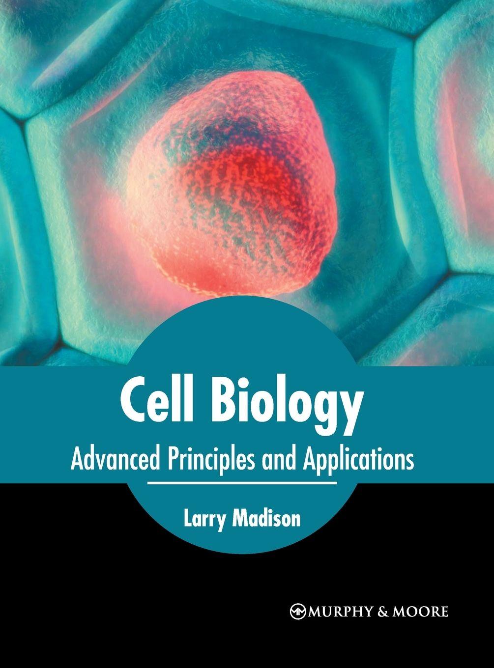 Vorderes Coverbild Cell Biology: Advanced Principles and Applications