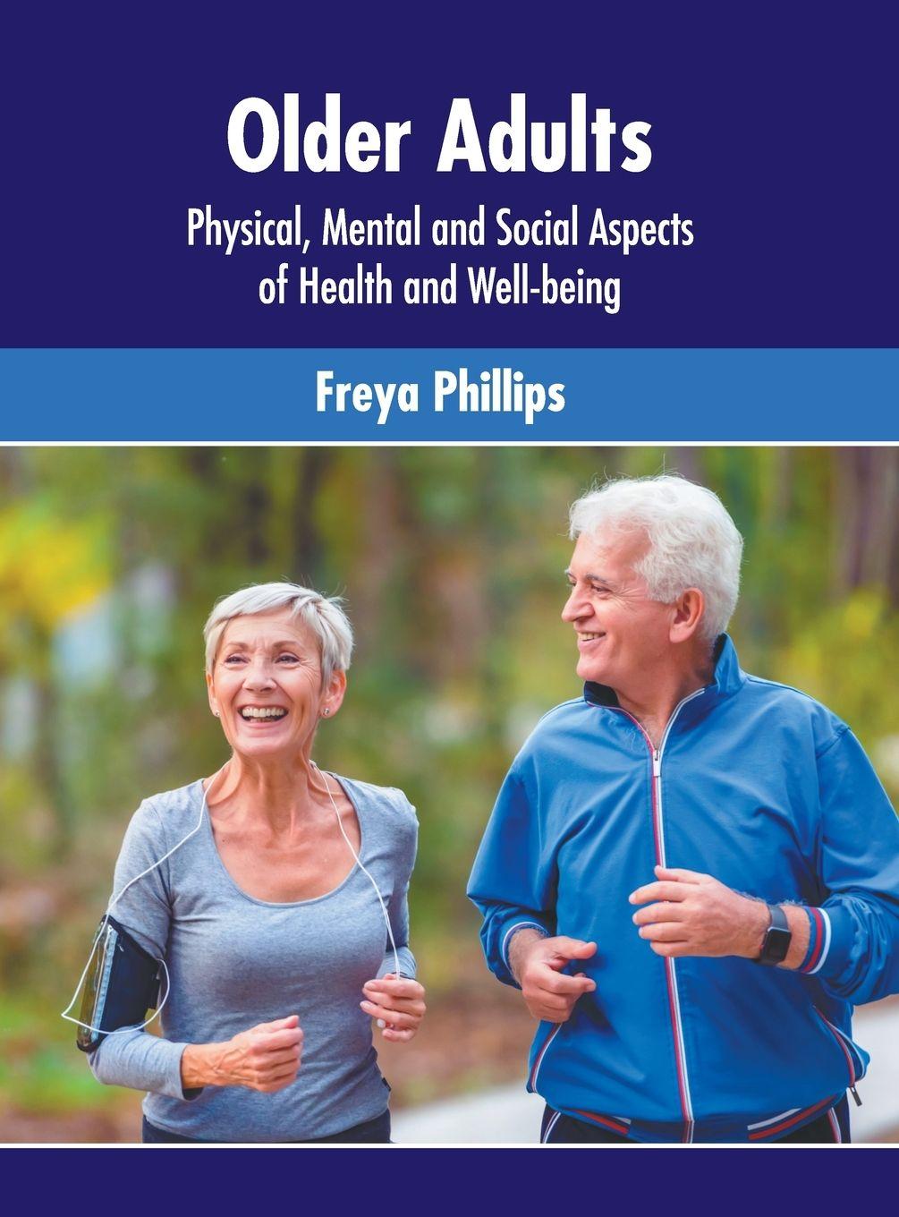 Vorderes Coverbild Older Adults: Physical, Mental and Social Aspects of Health and Well-Being