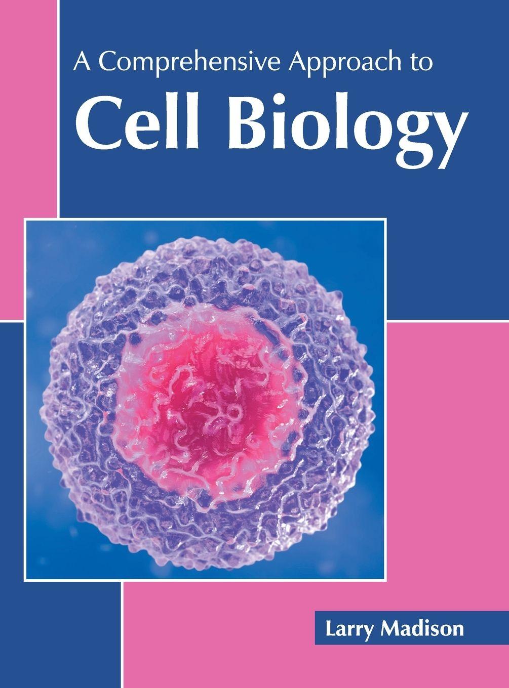 Vorderes Coverbild A Comprehensive Approach to Cell Biology