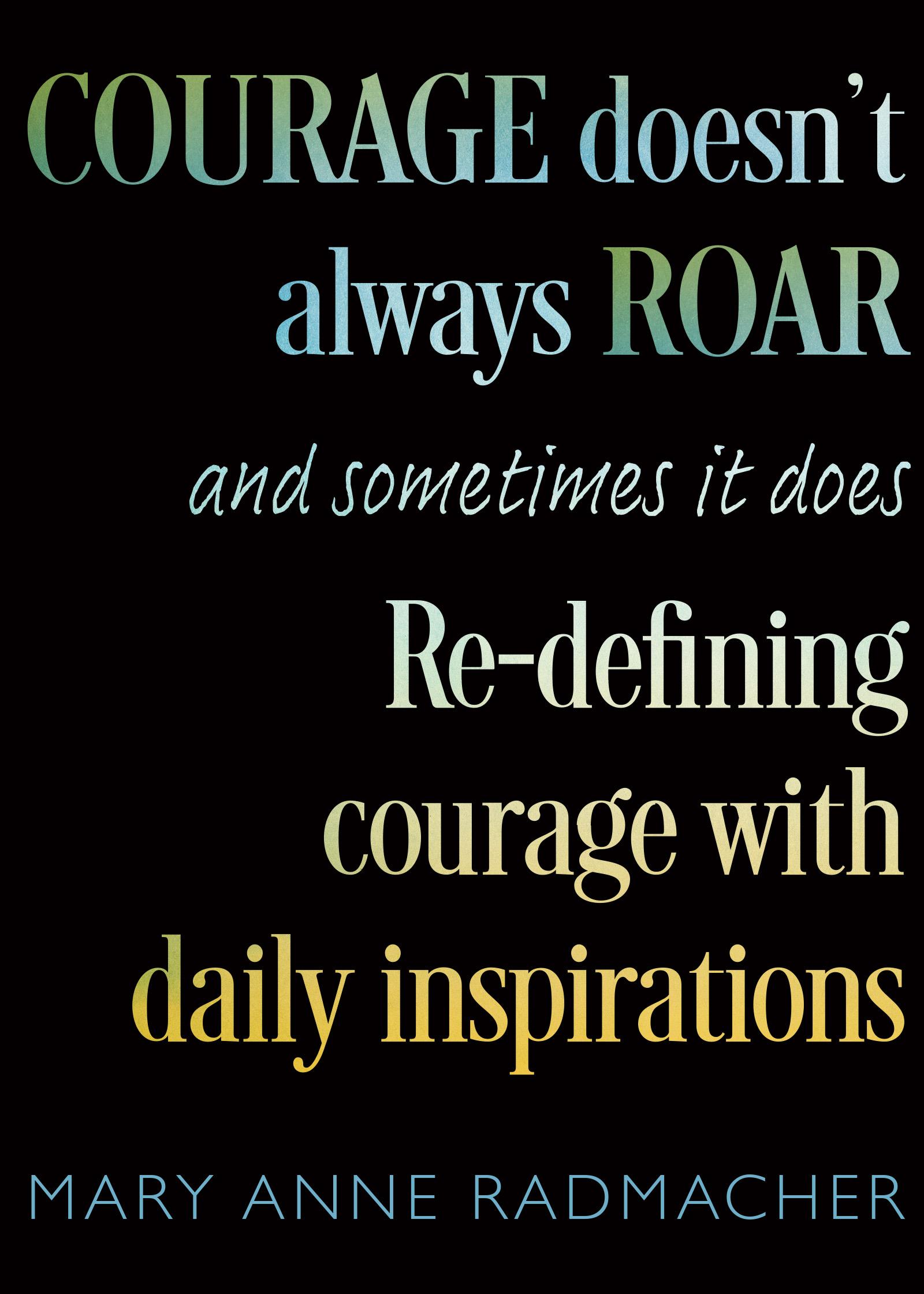 Beispielinhalt (Bild) Courage Doesn't Always Roar