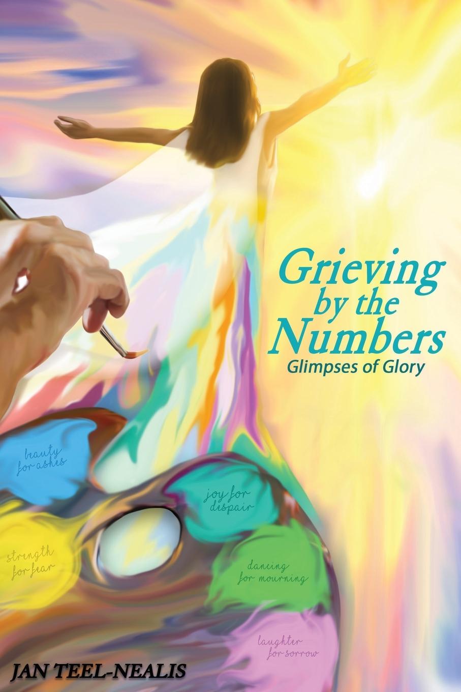 Vorderes Coverbild Grieving by the Numbers: Glimpses of Glory
