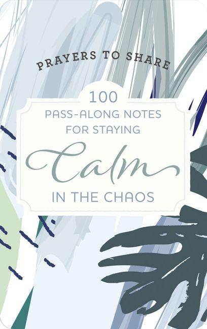 Vorderes Coverbild 100 Pass-Along Notes for Staying Calm in the Chaos