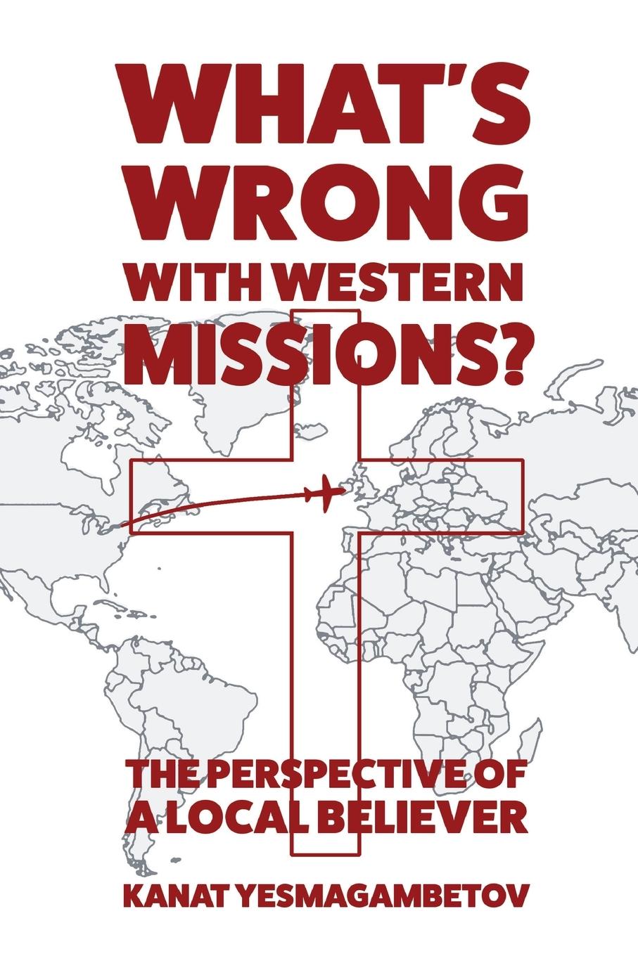 Vorderes Coverbild What's Wrong with Western Missions?