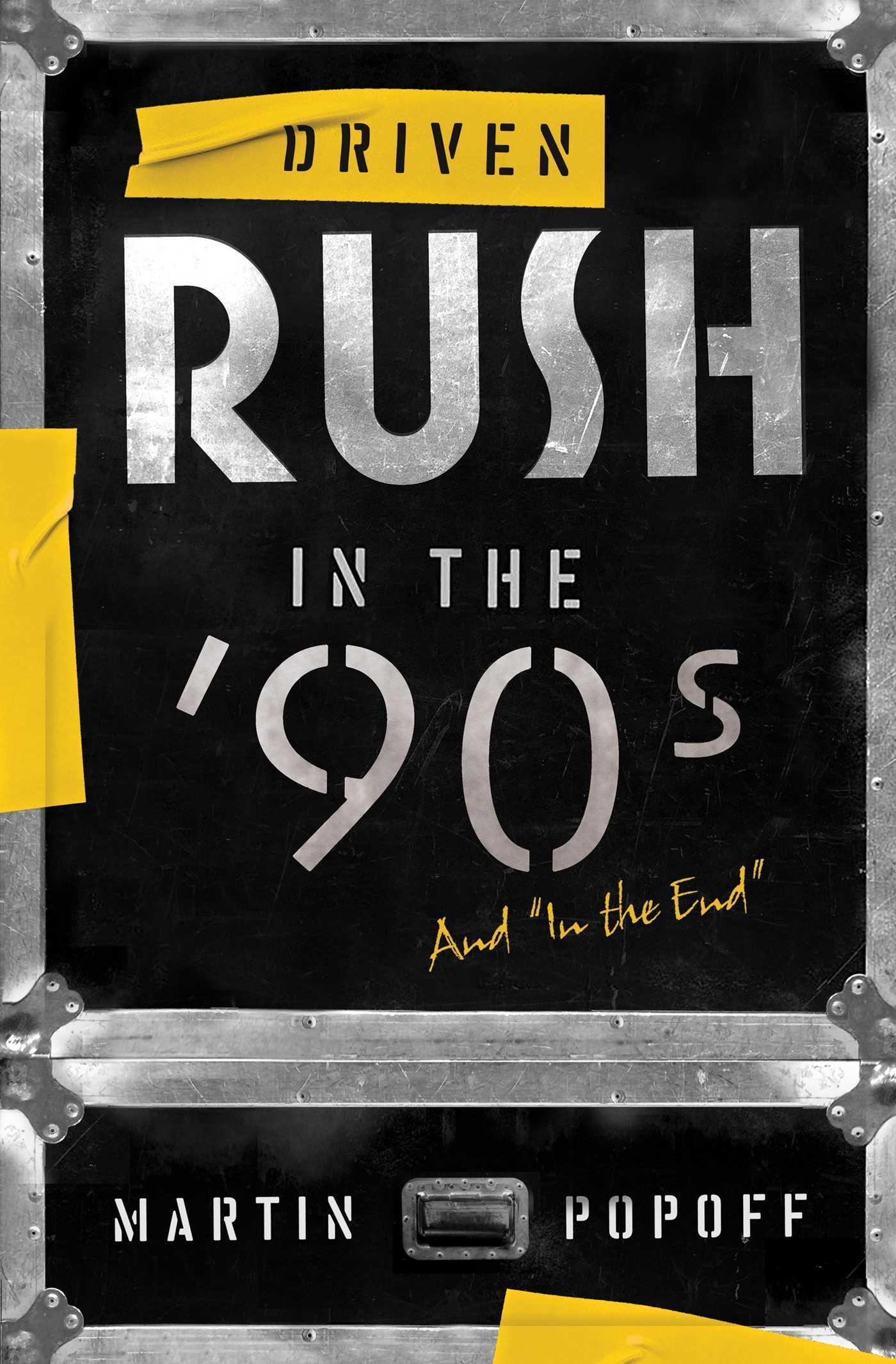 Vorderes Coverbild Driven: Rush in the '90s and in the End