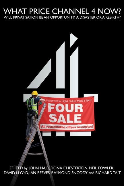 Vorderes Coverbild What Price Channel 4 Now?