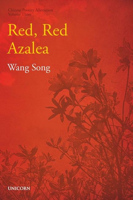 Vorderes Coverbild The Red, Red Azalea: Poverty Alleviation Series Volume Three